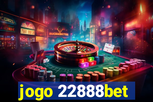 jogo 22888bet